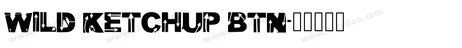 Wild Ketchup BTN字体转换